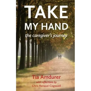Take My Hand: the caregiver's journey