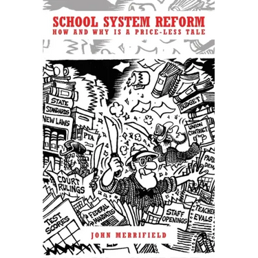 School System Reform: How and Why is a Price-less Tale
