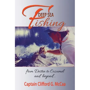 Deep Sea Fishing - from Destin to Cozumel and Beyond