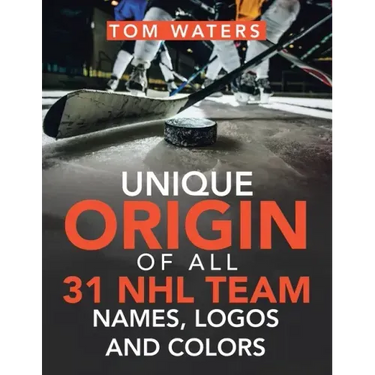 Unique Origin of All 31 Nhl Team Names, Logos and Colors