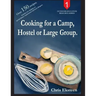 Cooking for a Camp, Hostel or Large Group.