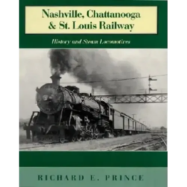 Nashville, Chattanooga & St. Louis Railway: History and Steam Locomotives