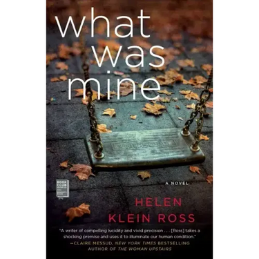 What Was Mine: A Book Club Recommendation!