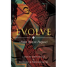 Evolve: (From Pain to Purpose)