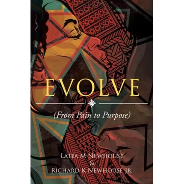 Evolve: (From Pain to Purpose)