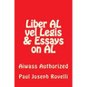 Liber AL vel Legis & Essays on AL: Aiwass Authorized