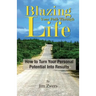 Blazing Your Path Through Life: How to Turn Your Personal Potential Into Results