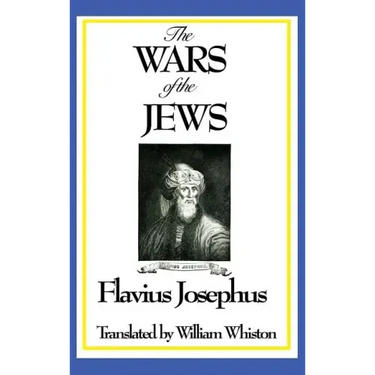 THE WARS OF THE JEWS or History of the Destruction of Jerusalem