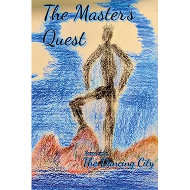 The Master's Quest: The Dancing City