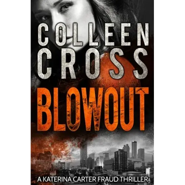 Blowout: A Katerina Carter Fraud Legal Thriller