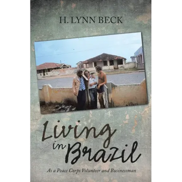 Living in Brazil: As a Peace Corps Volunteer and Businessman