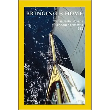 Bringing E Home: Transatlantic Voyage of Schooner Ernestina 1982