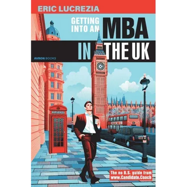 Getting into an MBA in the UK: The no B.S. guide from Candidate Coach