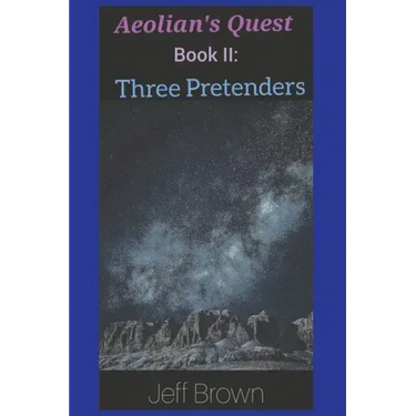Aeolian's Quest Book II: Three Pretenders