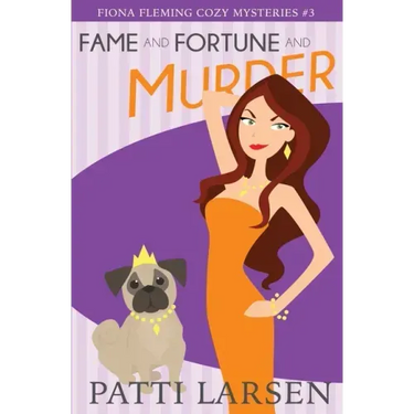 Fame and Fortune and Murder