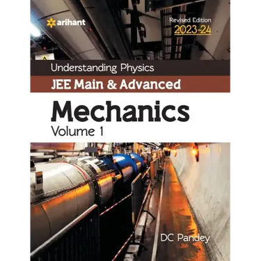 Understanding Physics JEE Main and Advanced Mechanics Volume 1 2023-24