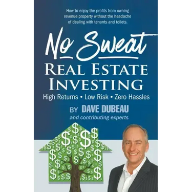 No Sweat Real Estate Investing: High Returns - Low Risk - Zero Hassles