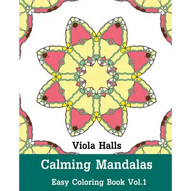 Calming Mandalas: Easy Coloring Book Vol.1: Adult coloring book for stress relieving and meditation.