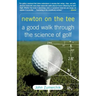 Newton on the Tee: A Good Walk Through the Science of Golf
