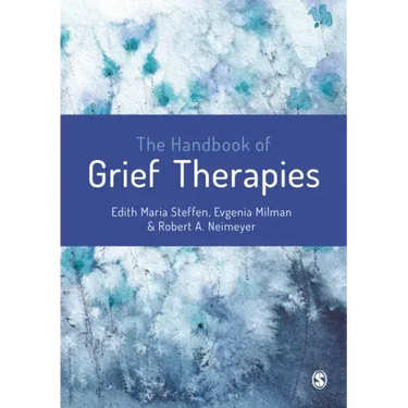 The Handbook of Grief Therapies