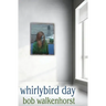 Whirlybird Day
