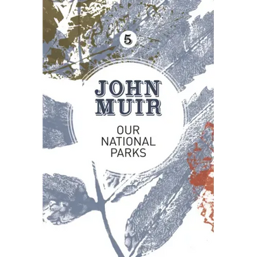 Our National Parks: A Campaign for the Preservation of Wilderness
