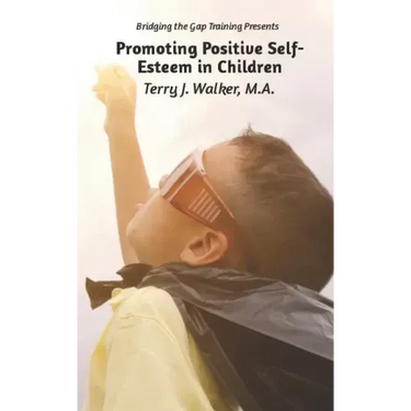 Promoting Positive Self-Esteem in Children