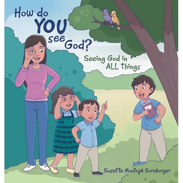 How do YOU See God?: Seeing God in ALL things