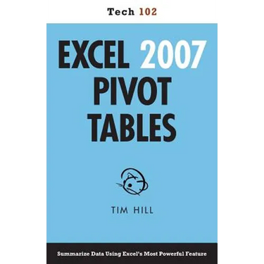 Excel 2007 Pivot Tables (Tech 102)