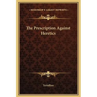 The Prescription Against Heretics