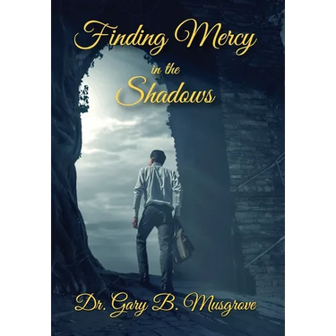 Finding Mercy in the Shadows