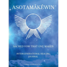 Asotamâkêwin: Sacred vow that one makes