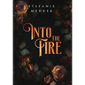 Into the Fire