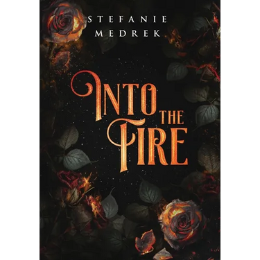 Into the Fire