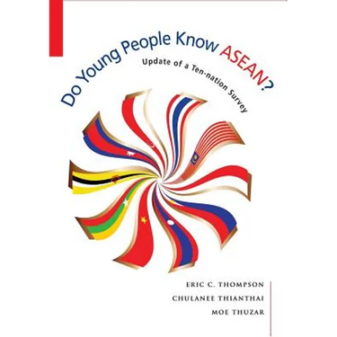 Do Young People Know Asean?: Update of a Ten-Nation Survey