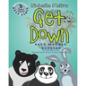 Get Down: Children's Read Aloud Picture Book