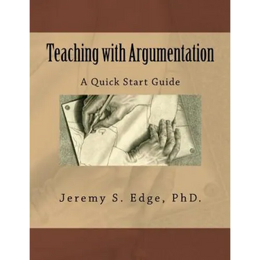 Teaching with Argumentation: A Quick Start Guide