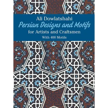Persian Designs and Motifs for Artists and Craftsmen