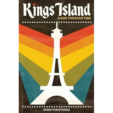 Kings Island: A Ride Through Time