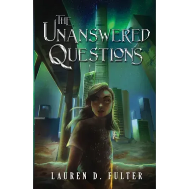 The Unanswered Questions (Book One of the Unanswered Questions Series)