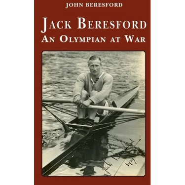 Jack Beresford: an Olympian at War