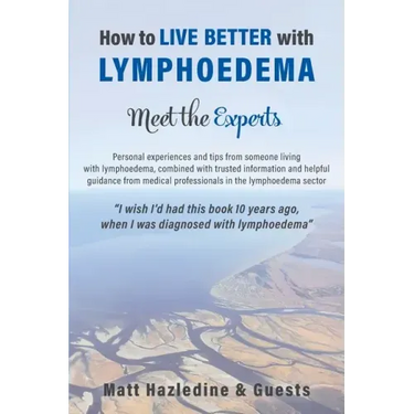 How to Live Better with Lymphoedema - Meet the Experts