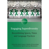 Engaging Superdiversity: Recombining Spaces, Times and Language Practices