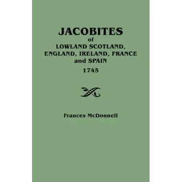 Jacobites of Lowland Scotland, England, Ireland, France and Spain, 1745