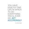 Act Accordingly: A Philosophical Framework