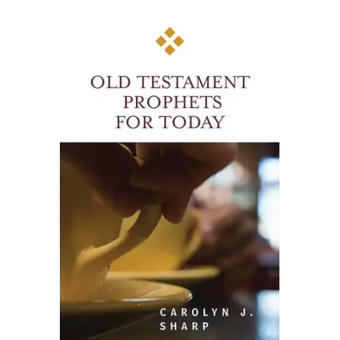 Old Testament Prophets for Today