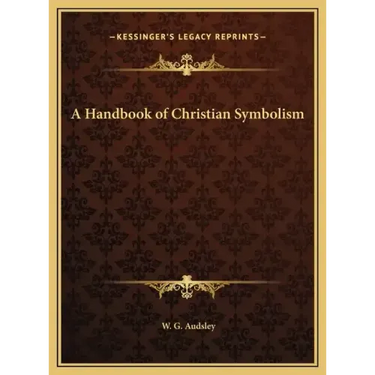 A Handbook of Christian Symbolism