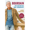 Bourdain: The Definitive Oral Biography