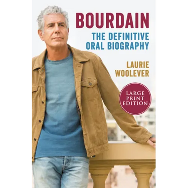 Bourdain: The Definitive Oral Biography