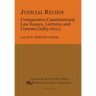 Judicial Review. Comparative Constitutional Law Essays, Lectures and Courses (1985-2011)